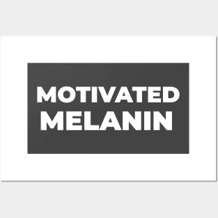 MOTIVATED MELANIN Posters and Art